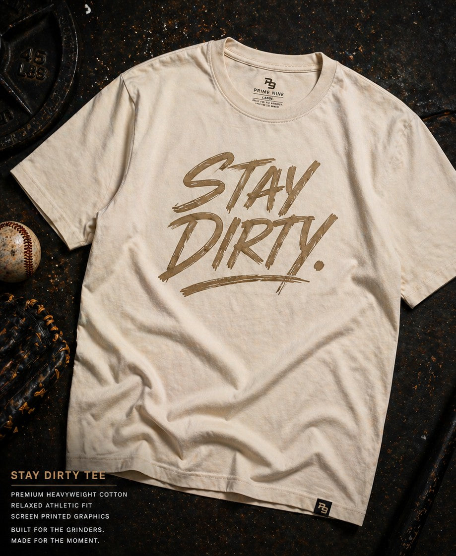 Stay Dirty Tee